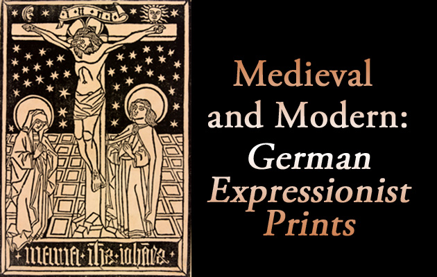 Medieval and Modern: German Expressionist Prints | Carla Maria Verdino-Süllwold | Scene4 Magazine | April 2017 |  www.scene4.com